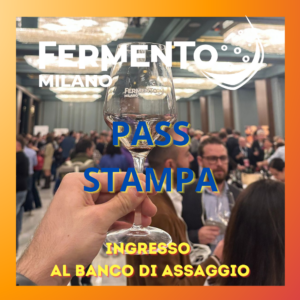 PASS STAMPA Ingresso al banco di assaggio con 70 produttori